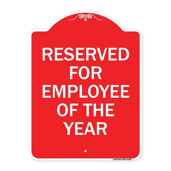 Signmission Reserved for Employee of the Year, Red & White Aluminum Architectural Sign, 18" x 24", RW-1824-23203 A-DES-RW-1824-23203